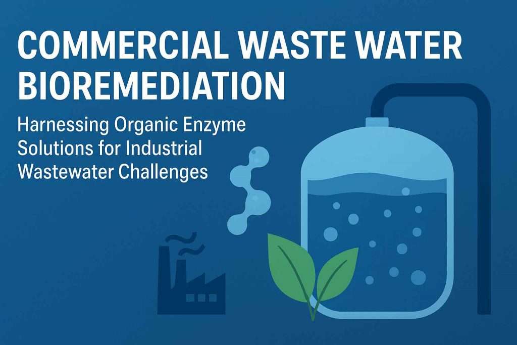 Commercial Waste Water Bioremediation