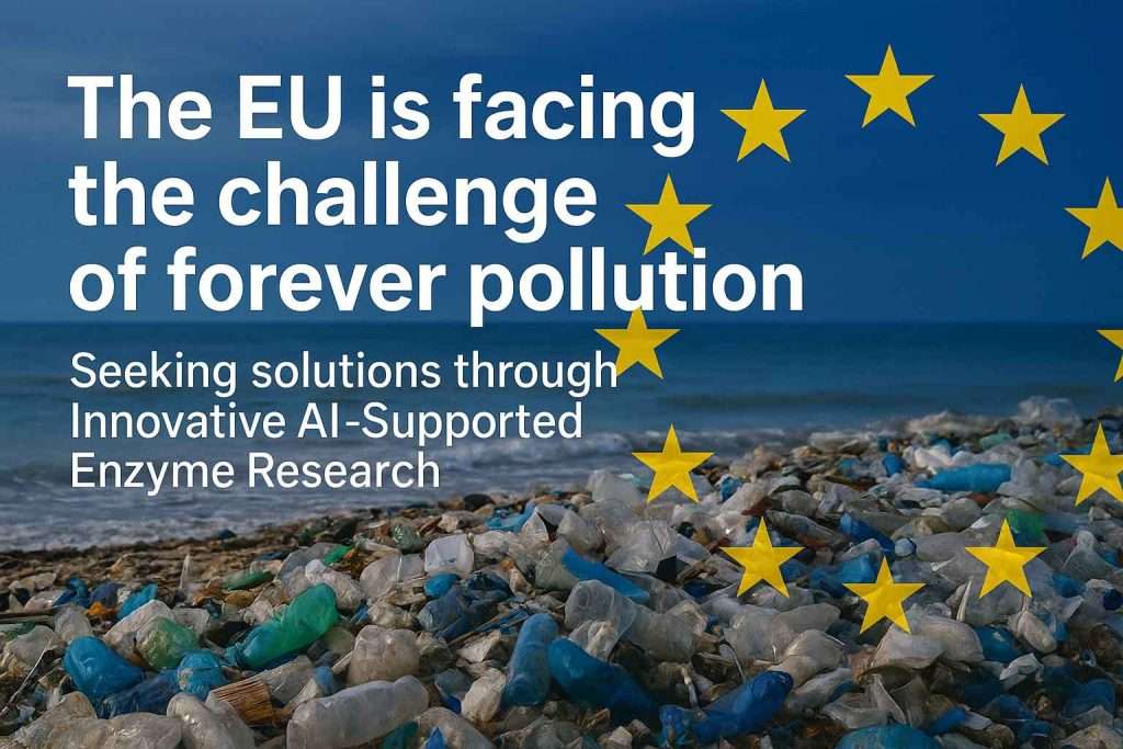The EU is facing the challenge of forever pollution